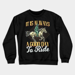 Good Day to Ride Equestrian Crewneck Sweatshirt